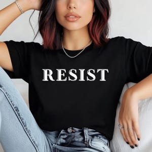 Resist Human Rights Activists Unisex T-Shirt, Anti Trump Protest Tee, Equality Shirt, Political Activism Apparel Democracy, Liberal Democrat
