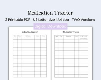 May include: Two printable medication tracker pages in black and white. The first page has columns for date, time, medication, dose, and notes. The second page has columns for date, time, medication, dose, and a section for checking off days of the week.