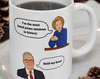 Humorous Keir Starmer Margret Thatcher 11oz White Mug