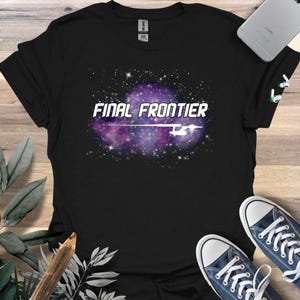 Final Frontier Shirt, Trek Fan Tee, Trekkie Tee, Trekker T-shirt, Trek Lover Tshirt, Classic Fan Shirt Scifi Movie, Starship Enterprise Gift