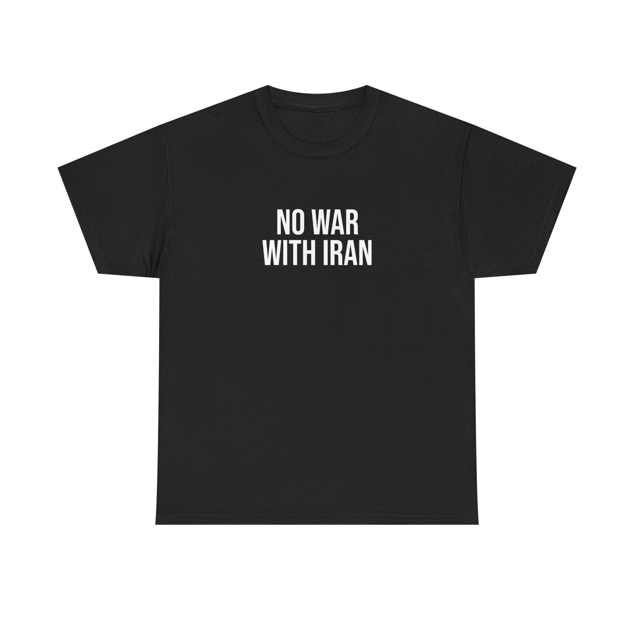 Protest Tee: No War With Iran - UNISEX TEE