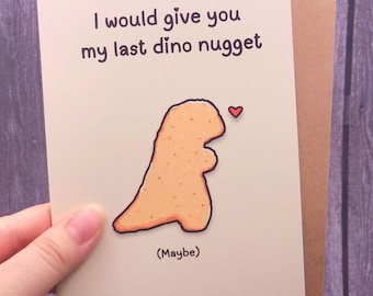 Last Dino Nugget Love Card, Funny Dinosaur T-rex Chicken Nugget Anniversary Card, Cute Foodie Couples A2 Sized Card