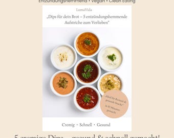 Dips & Aufstriche zum Brot | 5 entzündungshemmende Rezepte | Vegan, schnell, clean eating | gesund / LumaVida  PDF