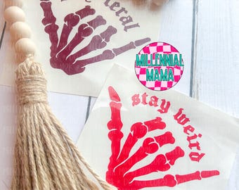 Stay Feral, Stay Weird Decal, Funny Decal, Feral sticker, Goth Decal, Skeleton Sticker, Skeleton Hand Sticker, Emo Babe Sticker, Goth Decal