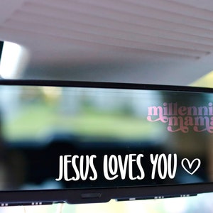 Jesus Loves You, Jesus Loves You Mirror Decal, Rearview Mirror Decal, Gift For Her, Inspirational Decal, Christian Car Decal, Jesus Decal