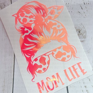 Messy Bun Mom Life Decal, Cow Print Messy Bun, Messy Bun Sticker, Mom Life Decal, Mom Sticker, Messy Bun and Sunglasses Decal, Gifts For Mom