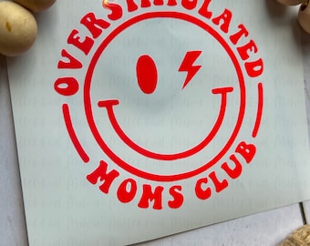 Overstimulated Mom Club Decal, Funny Decal For Women, Mom Life Decal, Moms Club, Funny Mom Decal, Mama Decal, Mom Decal For Car