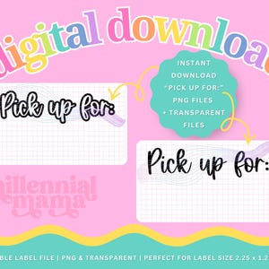 May include: Digital download graphic with the text "digital download" in rainbow colors. Two rectangular labels with the text "Pick up for:" are displayed. The labels are on a pink background with a yellow and green wavy border. The text "millennial mama" is also visible.