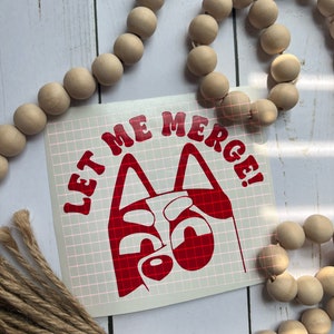 Let Me Merge Decal, Funny Car Decal, Funny Decals For Women, Funny Bumper Stickers, Funny Window Car Decal, Mom Decals, Blue Dog Decal