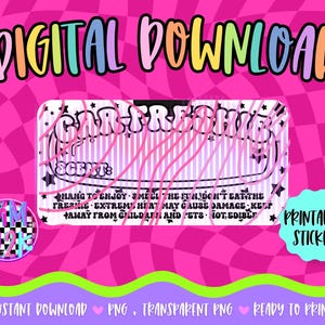 May include: A digital download graphic with the words "DIGITAL DOWNLOAD" in a colourful font. The image features a car air freshener design with the text "CAR FRESHIE" and "SCENT:" on a pink and purple background. Includes a "PRINTABLE STICKER" label.