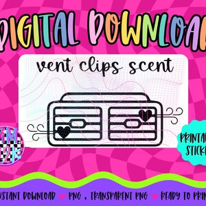 Può includere: Grafica per download digitale con le parole "DIGITAL DOWNLOAD" in lettere a bolle colorate. L'immagine presenta un'illustrazione in bianco e nero di clip per bocchette con cuori, il testo "vent clips scent" e un badge "PRINTABLE STICKER".