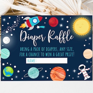 May include: A blue and white diaper raffle ticket with a rocket, planets, and a smiling sun. The text reads "Diaper Raffle" and "Bring a pack of diapers, any size, for a chance to win a great prize!" with a blank line for a name.