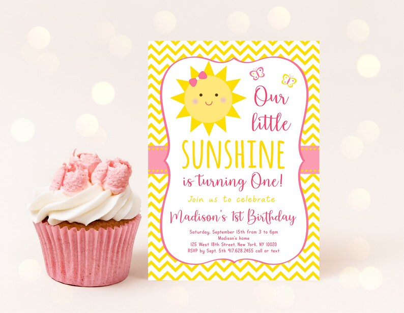 May include: A yellow and pink first birthday invitation with a smiling sun and butterflies. The text reads "Our little SUNSHINE is turning One!" and includes details for the party, including the date, time, location, and RSVP information.