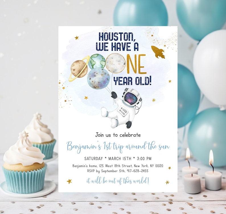 May include: A blue and gold astronaut-themed first birthday party invitation with the text "Houston, we have a one year old!" and "Join us to celebrate Benjamin's 1st trip around the sun".