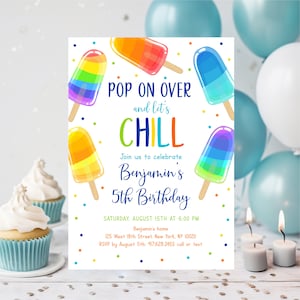May include: A colorful birthday invitation with a popsicle theme. The invitation says "Pop on over and let's chill" and "Join us to celebrate Benjamin's 5th Birthday". The invitation also includes the date, time, and location of the party.