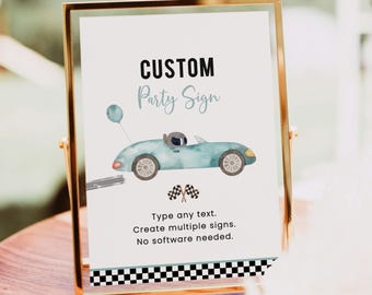 May include: A printable sign with a blue car and checkered flag design. The text on the sign reads "CUSTOM Party Sign". The sign also includes the text "Type any text. Create multiple signs. No software needed."