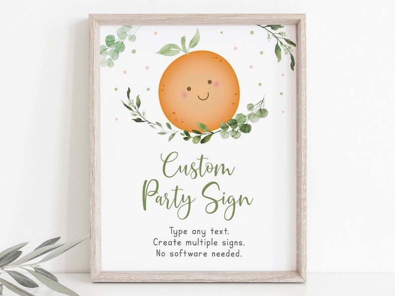 May include: A printable sign with a cute orange illustration and the text "Custom Party Sign". The sign also includes the text "Type any text. Create multiple signs. No software needed."