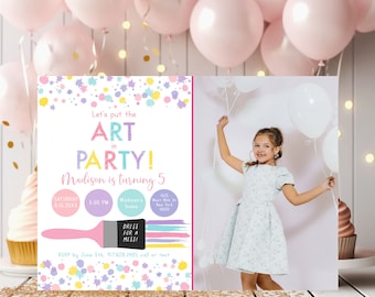 May include: A colorful invitation for a child's birthday party. The invitation features a paintbrush, paint splatters, and the text "Let's put the ART in PARTY! Madison is turning 5". The invitation also includes the date, time, and location of the party.