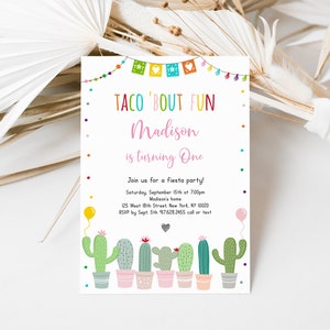 May include: A colorful invitation for a "Taco 'Bout Fun" party celebrating a child turning one year old. The invitation features a cactus theme with a pink banner that says "Taco 'Bout Fun" and "Madison is turning One". The invitation also includes a string of colorful flags and a cactus illustration.