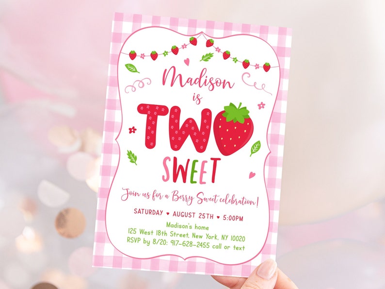 May include: Pink and white gingham patterned invitation with a strawberry graphic and the text "Madison is Two Sweet". The invitation includes details for a birthday party, including the date, time, and location.