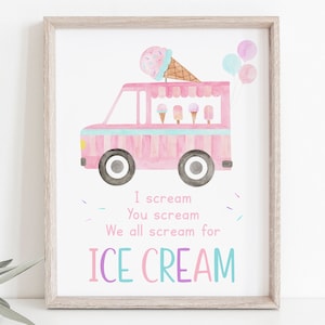 Ice Cream Truck Birthday Party Sign I Scream You Scream We All Scream for Ice Cream Sign Girls Ice Cream Party Digital Download A673