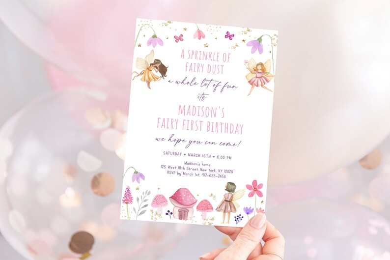 May include: A fairy-themed birthday invitation with the text "A sprinkle of fairy dust, a whole lot of fun, it's Madison's Fairy First Birthday." The invitation features illustrations of fairies, flowers, and mushrooms. The date and time are included.