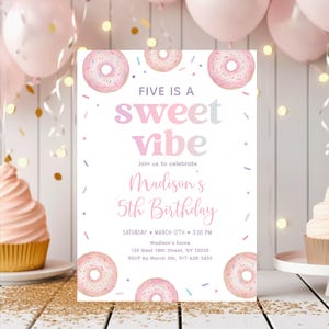 May include: A pink and white birthday invitation with donut illustrations. The text reads "Five is a sweet vibe" and invites guests to Madison's 5th birthday party on March 12th.