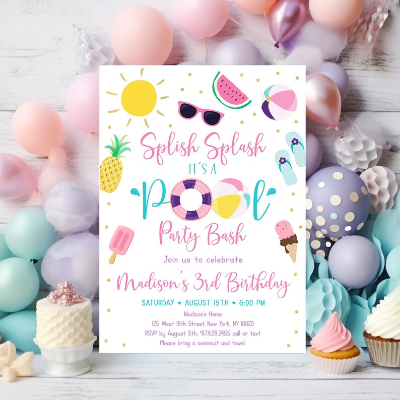 May include: A colorful pool party invitation with a blue, pink, and yellow pool float, a watermelon, sunglasses, and flip flops. The text reads "Splish Splash It's a Pool Party Bash Join us to celebrate Madison's 3rd Birthday Saturday August 15th 6:00 PM Madison's Home 125 West 8th Street, New York, NY 10020 RSVP by August 5th, 917.628.2455 call or text Please bring a swimsuit and towel."
