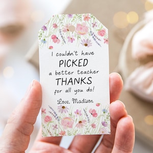 Teacher Appreciation Tag, Couldn&#39;t Have Picked a Better Teacher, Wildflower Thank You Tag, Flower, Bee, Editable, Digital