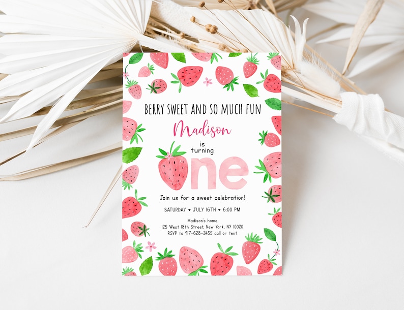 May include: A pink and green birthday invitation with a strawberry theme. The invitation says "Berry Sweet and So Much Fun Madison is turning one" and includes details for a party on July 16th at 6:00 PM.