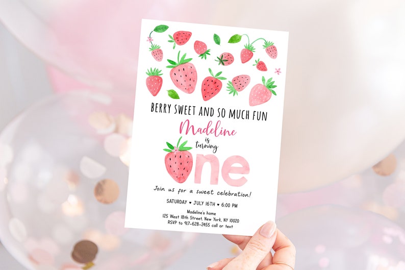 May include: A pink and white birthday invitation with a watercolor illustration of strawberries. The invitation says "Berry Sweet and So Much Fun Madeline is turning one".