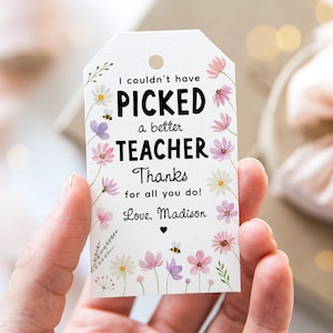 Teacher Appreciation Tag, Couldn&#39;t Have Picked a Better Teacher, Wildflower Thank You Tag, Flower, Bee, Editable, Digital