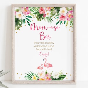 Flamingo Mom-osa Bar Sign Flamingo Baby Shower Tropical Floral Pink & Gold Girl Baby Shower Mimosa Bar Sign Printable Instant Download A454