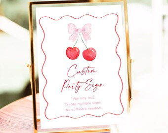 May include: A printable sign with a red border and a watercolor illustration of two red cherries with a pink bow. The text on the sign reads "Custom Party Sign" and includes instructions to "Type any text. Create multiple signs. No software needed."
