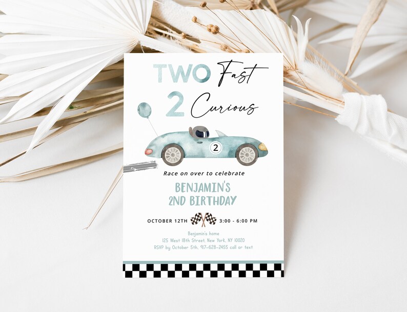 May include: A blue and white birthday invitation with a cartoon car and the text "TWO Fast 2 Curious" and "Benjamin's 2nd Birthday".