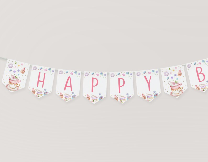 May include: A white banner with pink letters spelling "HAPPY" and a "B" at the end. The banner is decorated with teacups, doughnuts, and other sweets.