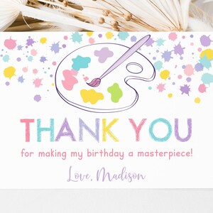 May include: A colorful thank you card with a paint palette and paintbrush. The text reads "Thank You for making my birthday a masterpiece! Love, Madison."