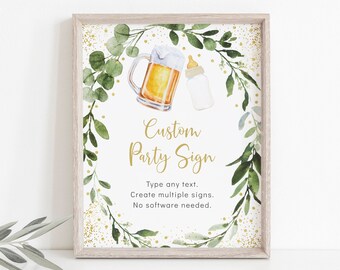 May include: A printable sign with a gold and green leafy wreath design. The sign features a beer mug and a baby bottle. The text on the sign reads "Custom Party Sign" and "Type any text. Create multiple signs. No software needed."
