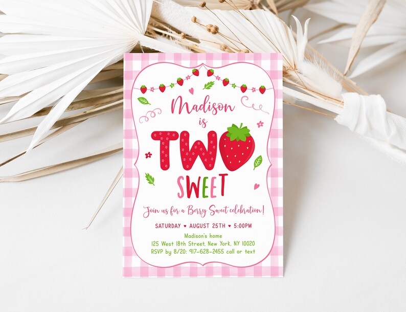 May include: Pink and white gingham patterned invitation with a strawberry graphic and the text "Madison is Two Sweet". The invitation includes details for a birthday party, including the date, time, and location.