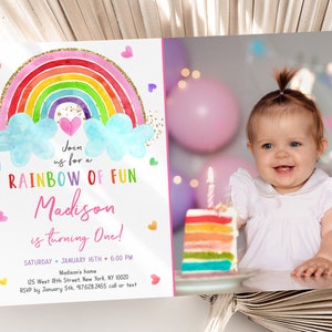 May include: A rainbow-themed first birthday party invitation with a watercolor rainbow, clouds, and hearts. The invitation says "Join us for a Rainbow of Fun Madison is turning One!" with the date, time, and location information below. A photo of a baby girl is in the background.