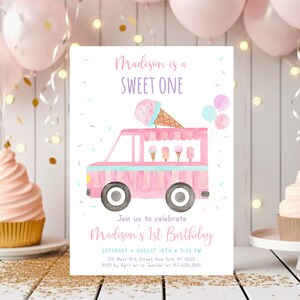 May include: Pink and blue ice cream truck birthday party invitation with the text "Madison is a SWEET ONE" and "Join us to celebrate Madison's 1st Birthday".