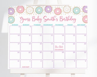 May include: A printable calendar with a donut theme. The calendar is decorated with pink, blue, and white donuts with sprinkles. The calendar is for guessing the due date of a baby. The text on the calendar says "Guess Baby Smith's Birthday".