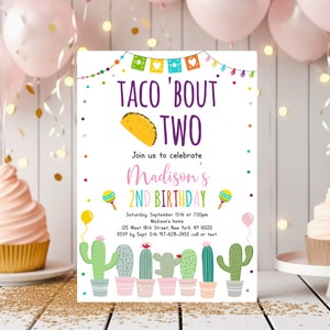 May include: A colorful invitation for a second birthday party with a taco theme. The invitation features a cartoon taco, cacti, and the text "Taco 'Bout Two" and "Madison's 2nd Birthday".