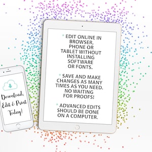 May include: Two devices, a tablet and a smartphone, display instructions for editing and printing digital content. The tablet screen shows text that reads "Edit online in browser, phone or tablet without installing software or fonts. Save and make changes as many times as you need. No waiting for proofs! Advanced edits should be done on a computer."