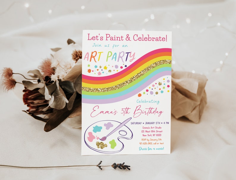 May include: A colorful invitation to an art party for a 5-year-old. The invitation features a rainbow with glitter, a paint palette, and a paintbrush. The text reads "Let's Paint & Celebrate! Join us for an ART PARTY Celebrating Emma's 5th Birthday".