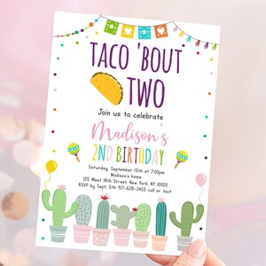 May include: A colorful invitation for a second birthday party with a taco theme. The invitation features a cartoon taco, maracas, and cacti. The text on the invitation reads "Taco 'Bout Two" and "Join us to celebrate Madison's 2nd Birthday".