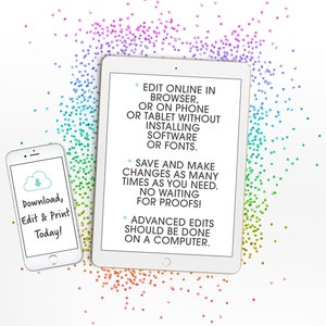 May include: A white tablet and a white smartphone with a blue cloud icon and the text "Download, Edit & Print Today!" on the screen. The tablet screen displays instructions for editing a digital product online. The text on the tablet reads: "Edit online in browser, or on phone or tablet without installing software or fonts. Save and make changes as many times as you need. No waiting for proofs! Advanced edits should be done on a computer."