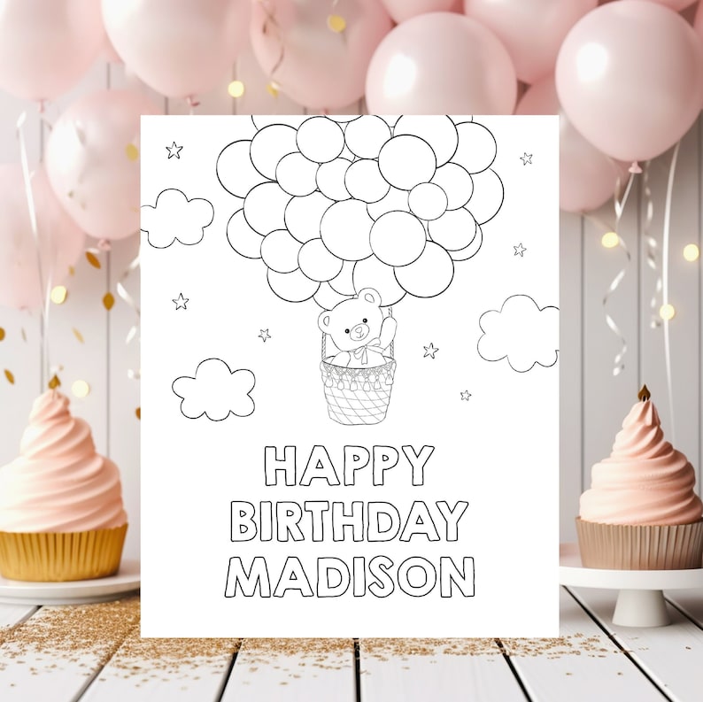 May include: Black and white coloring page featuring a teddy bear in a hot air balloon with the text "Happy Birthday Madison".