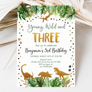 Editable Young Wild & Three Dinosaur Birthday Invitation Gold Dinosaur Safari T-Rex Birthday Invite Digital Printable Template A498