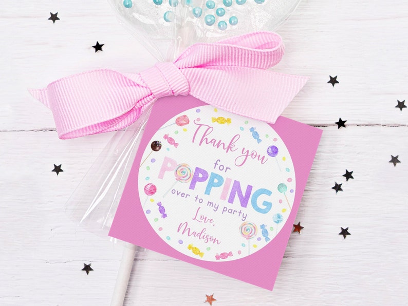 May include: Pink thank you tag with a circle design featuring colorful candy and the text "Thank you for POPPING over to my party. Love, Madison."